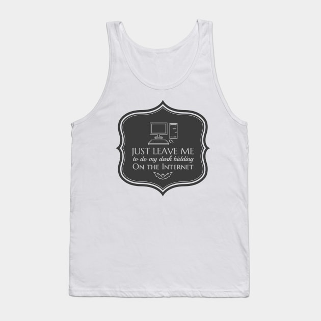 Dark Bidding on the Internet Tank Top by GloriousWax